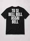 T-Shirt “TU SI BELL BELL ASSAI BELL”
